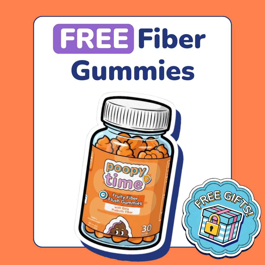 FREE GIFT! Poopy Time Fruity Fiber Flush Gummies